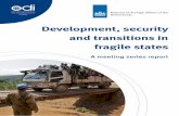 Development, security and transitions in fragile states · Development, security and transitions in ... of a specific transition context often lies at the heart of ... Security and