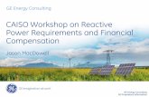 CAISO Workshop on Reactive Power Requirements and ... · GE Proprietary Information CAISO Workshop on Reactive Power Requirements and Financial Compensation Jason MacDowell . ...