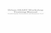 Urban HEART Workshop Training Manual · The Urban HEART Workshop Training Manual is for individuals who will organize and/or facilitate an international or national Urban HEART workshop.