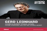 GERD LEONHARD Leonhard... · Paul H. Ostergaard | CEO ShipServ, Inc ... Gerd Leonhard WHAT GERD'S CLIENTS ARE SAYING: The Futures Agency Schmelzbergstrasse 40, 8044 Zürich, Switzerland