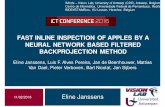 FAST INLINE INSPECTION OF APPLES BY A NEURAL … · fast inline inspection of apples by a neural network based filtered backprojection method eline janssens ... ict2016_slides_id50
