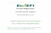 Technical Spec - Ecotrons Fuel Injector technical spec.pdf · Technical Spec ECOTRONS LLC COPY RIGHTS ECOTRONS ... The pulse width and the flow of large linear range 2 Applications