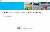 Cash and Food Transfers: A Primer - World Food Programme · Cash and Food Transfers: A Primer Ugo Gentilini POLICY, STRATEGY AND PROGRAMME SUPPORT DIVISION SOCIAL PROTECTION AND LIVELIHOODS