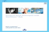 Surgical Hand Antisepsis with Sterillium Rub - … Brochure... · Surgical Hand Antisepsis with Sterillium ® Rub ... But in contrast to hand washing, ... The aim of surgical hand
