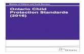 Ontario Child Protection Standards (2016) · Ontario Child Protection Standards (2016) ... 3 Standards for All ... Standard 5 Concluding a Child Protection Investigation ...