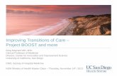 Improving Transitions of Care Project BOOST and more · Improving Transitions of Care – Project BOOST and more ... transitions, standardizes ... • Heart failure clinic visit