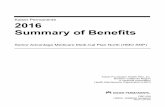 Kaiser Permanente 2016 Summary of Benefits · Kaiser Permanente . 2016 . Summary of Benefits . Senior Advantage Medicare Medi-Cal Plan North ... This document may be available in
