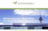 Discover Berlin - german-sustainable-mobility.de · This guide to Berlin’s ... Sven Ledwoch is a German traffic planner currently managing the regional light rail project ... (Android)