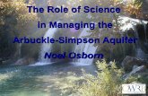 The Role of Science in Managing the Arbuckle-Simpson Aquifer · in Managing the. Arbuckle-Simpson Aquifer. ... Groundwater is a dynamic system ... Role of Science in Managing the