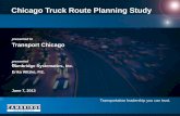 Chicago Truck Route Planning Study · Chicago Truck Route Planning Study Transport Chicago June 7, ... Boulevard System 10 ... Slide 1 Author: Erika Witzke ...