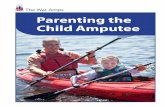 Parenting the Child Amputee - waramps.ca · Parenting the Child Amputee • 1 Introduction T his booklet covers many of the issues parents encounter in raising a child amputee. The