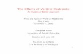 The Eﬀects of Vertical Restraints - Konkurrensverket · The Eﬀects of Vertical Restraints: ... • Disadvantaging unintegrated rivals more ... & Gilbert reﬁning & sales in diﬀerence