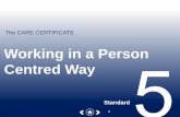 Working in a Person Centred Way - Creative Support Ltd€¦ · 2 Learning outcomes 5.1 Understand person centred values 5.2 Understand working in a person centred way 5.3 Demonstrate