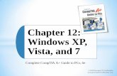 Chapter 12: Windows XP, Vista, and 7 - Cerritos Collegeweb.cerritos.edu/bnegrete/SitePages/olcourses/cis102/CompTIAA... · Chapter 12: Windows XP, Vista, and 7 ... Boot Sector (MBR)