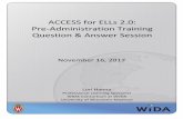 ACCESS for ELLs 2.0: Pre-Administration Training … · Pre-Administration Training ... ACCESS for ELLs 2.0 is a secure large-scale English language proficiency ... Writing tests