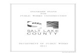 STANDARD PLANS FOR PUBLIC WORKS CONSTRUCTION · standard plans for public works construction department of public works ... table of contents section 1 - roadways general legend ...