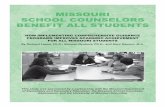 Missouri School Counselors Benefit All Students · MISSOURI SCHOOL COUNSELORS BENEFIT ALL STUDENTS ... using middle/junior high school counselor ... to deliver to all students. To