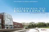 PATHWAYS TO EXCELLENCE - Chancellorchancellor.siu.edu/_common/doc/a-strategic-plan.pdf · through online opportunities. Pathways to Excellence: ... • Develop and employ a system
