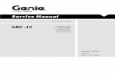 Service Manual - Geniemanuals.gogenielift.com/Parts And Service Manuals/data/Service... · Service Manual Part No. 227123 Rev B1 September 2016 GRC -12 Serial Number Range from GRC11-1000