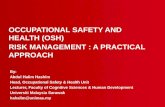 OCCUPATIONAL SAFETY AND HEALTH (OSH) RISK … Risk Mgmt.pdf · RISK MANAGEMENT : A PRACTICAL APPROACH By: ... • Moving object/vehicle • Rotating parts of a machine ... the helicopter