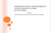 PRESENTATION TECHNIQUES AND INTRODUCTORY … · PROCEDURE It is an ordered sequence of techniques. A procedure is a sequence which can be described in terms such as: First you do