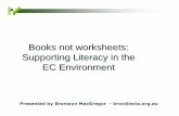 Books not worksheets: Supporting Literacy in the EC ... · Books not worksheets: Supporting Literacy in the ... Sample cards from Early childhood literacy and numeracy: ... Outdoors