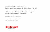 Entrust Managed Services PKI: Windows Smart Card …€¦ · Entrust Managed Services PKI™ Entrust Managed Services PKI Windows Smart Card Logon Configuration Guide Using Web-based