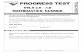 VELS 2.5 - 3.0 Mathematics: Number Progress Test · PROGRESS TEST VELS 2.5 – 3.0 ... 0.31, 1.3, 3.1 use place value and order decimals 18 5 describe and complete patterns and sets