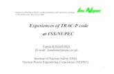 Experiences of TRAC-P code at INS/NUPEC€¦ · Experiences of TRAC-P code at INS ... Evaluation parameter is maximum hot ... Maximum value of each curve is “blowdown peak”. 500