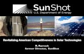 Revitalizing American Competitiveness in Solar Technologies · Subsidy-free solar electricity 75% cost reduction by end of the decade 5-6c/kWh at utility-scale Global Competitiveness