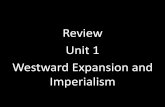 Review Unit 1 Westward Expansion and Imperialism · others Imperialism . Cuban rebel who resisted Spanish ... US Army, this tribe from the Pacific northwest surrendered and was moved