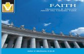Faith: Questions & Answers About the Catholic Faith · Jesus in Matthew 24 refers to ... advises the faithful to beware of the false teaching and invites ... of evil and their definitive