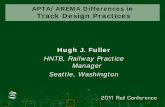 APTA/AREMA Differences in Track Design Practices · APTA/AREMA Differences in. Track Design Practices. Hugh J. Fuller. ... both flash butt & thermite ... • APTA must cover Tee rails