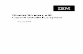 Disaster Recovery with General Parallel File System · Disaster Recovery with General Parallel File System 2.2 estigpfsdrwp082604.doc 3 beyond the basic ability to read and write