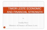 TIMOR-LESTE ECONOMIC AND FINANCIAL STRENGTH · TIMOR-LESTE ECONOMIC AND FINANCIAL STRENGTH . 2 1. Timor-Leste’s SDP - SDP Vision ... Major Economic Policies 3. Timor-Leste’s Economic