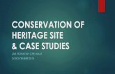 CONSERVATION OF HERITAGE SITE & CASE STUDIES · CONSERVATION OF HERITAGE SITE & CASE STUDIES ... contextual factors such as social, political, ... town-planning orlandscape design