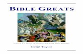 Bible Greats | Sermon Outlines · Bible Greats: Volume I Gene Taylor-1-Preface The theme for this series of lessons is Great Bible Wonders. The Bible contains many miracles