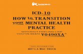 ICD-10 HOW TRANSITION MENTAL HEALTH - UBM Medicaimaging.ubmmedica.com/.../pdfs/Kareo_ICD-10-eBook_MentalHealth.… · HOW TRANSITION to our MENTAL HEALTH ICD-10 WITHOUT FEELING LIKE
