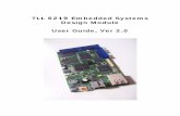 TLL 6219 Embedded Systems Design Module User Guide, Ver 2users.ece.utexas.edu/.../soc/board/TLLSILC6219_User_Guide_Ver2.0.… · User Guide, Ver 2.0 . ... • RS232 serial port ...