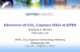 Direction of CO2 Capture R&D at EPRI Abhoyjit S. Bhown ... Library/Events/2014/2014 NETL CO2... · 2 Capture Technology Meeting . Pittsburgh, PA ... • EPRI has done research on