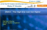 DMX4 - The High End Just Got Higher - Ortra Ben Shahar DMX, The Hig… · – Local & Remote Replication. Available for Symmetrix DMX-3 and DMX-4. Virtual Provisioning is a foundation