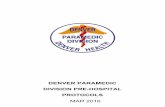 DENVER PARAMEDIC DIVISION PRE-HOSPITAL PROTOCOLS …€¦ · 0005 General Guidelines: ... For the purposes of these clinical care protocols, pediatric patients are those < 12 years