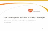 CMC Development and Manufacturing Challenges€¦ · CMC Development and Manufacturing Challenges Steven Howe, GSK, Cell and Gene Therapy (CGT) Platform 16 Dec 2016 . 1