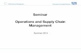 Seminar Operations and Supply Chain Management€¦ · Seminar Operations and Supply Chain Management ... •Present paper and defend in a discussion ... Dynamic traffic assignment