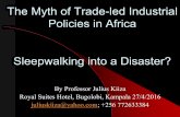 SEATINI TWN Industrial Policy, Prof J Kiiza 2016 updated · – Shift from business-as-usual: From liberalism to econ nationalism Friedrich List, 1841 ... – Econ liberalism is ideology