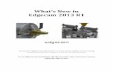 What's New in Edgecam 2013 R1 · What’s New in Edgecam 2013 R1 This document highlights new product features and enhancements in Edgecam 2013 R1, including machining enhancements