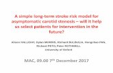 A simple long-term stroke risk model ... - mac-conference.com · MAC, 09.00 7th December 2017 Alison HALLIDAY, Dylan MORRIS, Richard BULBULIA, Hongchao PAN, Richard PETO,Peter ROTHWELL