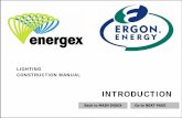 LIGHTING CONSTRUCTION MANUAL - Ergon Energy · Queensland Public Lighting Construction ... Energex Standards Alerts Reconciliation ... Whilst the Public Lighting Construction Manual