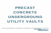 PRECAST CONCRETE UNDERGROUND UTILITY VAULTSprecast.org/wp-content/uploads/2012/10/Utility_Vault_Presentation.pdf · • Uses of Utility Vaults ... Quality materials using well-graded
