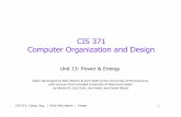CIS 371 Computer Organization and Designmilom/cis371-Spring13/lectures/13_power… · CIS 371 Computer Organization and Design ... no market for a hot cell phone ... • Target each